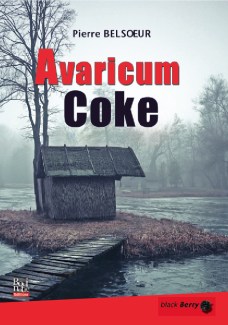 Couverture Avaricum coke, Pierre Belsoeur